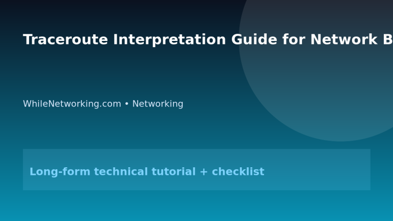 Traceroute Interpretation Guide for Network Beginners featured image
