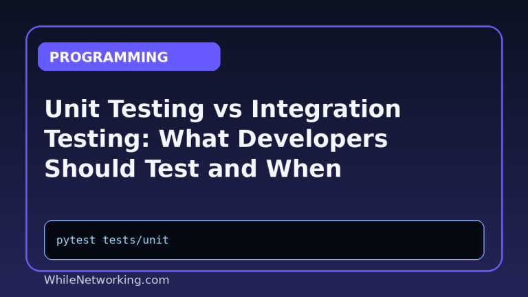 Unit Testing vs Integration Testing: What Developers Should Test and When