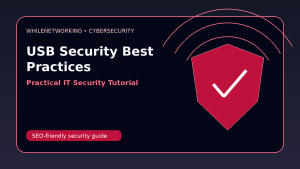 USB security best practices malware and data loss prevention tutorial