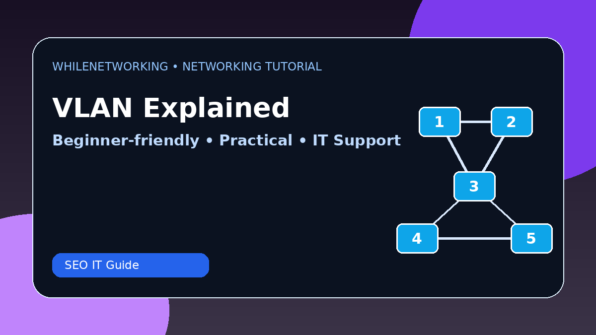 VLAN explained for beginners virtual LAN networking tutorial