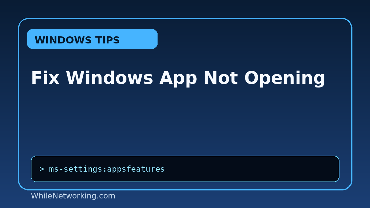 Fix Windows App Not Opening featured image