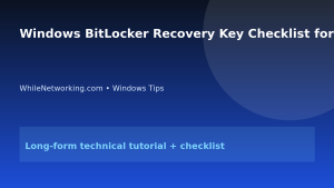 Windows BitLocker Recovery Key Checklist for Help Desk Teams featured image