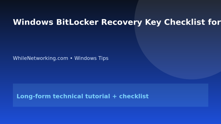 Windows BitLocker Recovery Key Checklist for Help Desk Teams featured image