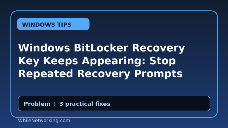 Windows BitLocker Recovery Key Keeps Appearing: Stop Repeated Recovery Prompts Safely