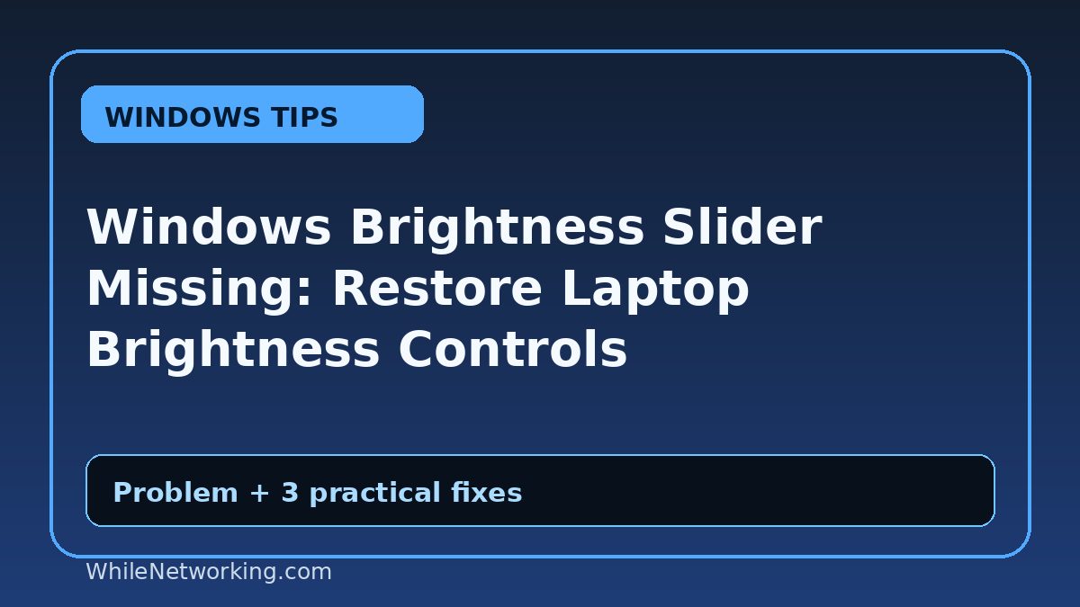 Windows Brightness Slider Missing: Restore Laptop Brightness Controls