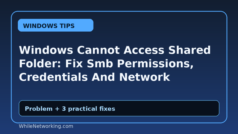 Windows Cannot Access Shared Folder: Fix Smb Permissions, Credentials And Network Discovery