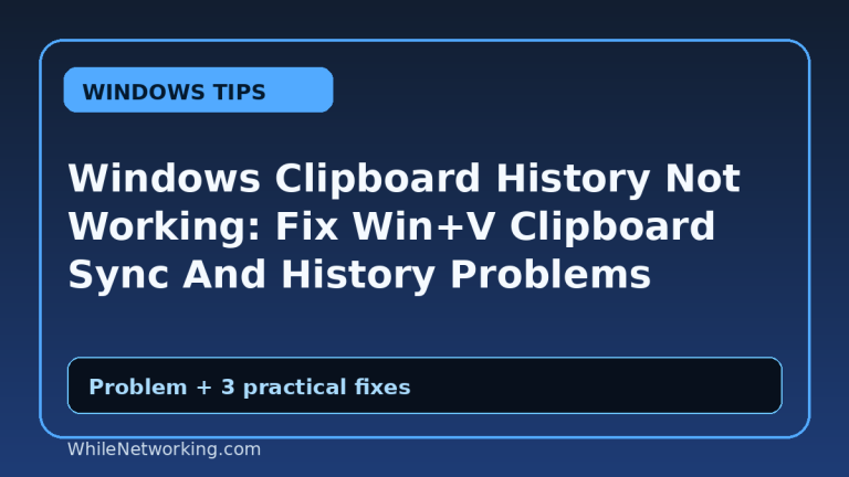 Windows Clipboard History Not Working: Fix Win+V Clipboard Sync And History Problems