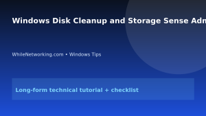Windows Disk Cleanup and Storage Sense Admin Guide featured image