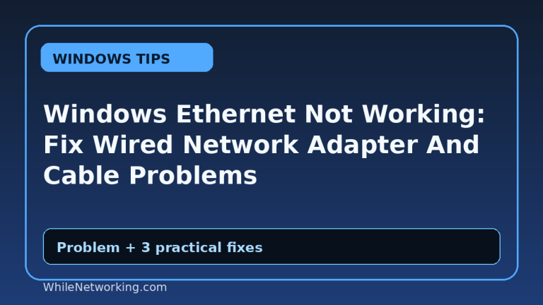 Windows Ethernet Not Working: Fix Wired Network Adapter And Cable Problems