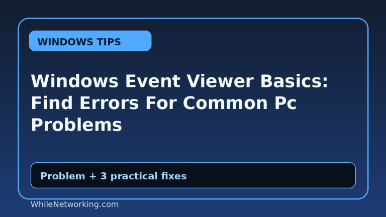 Windows Event Viewer Basics: Find Errors For Common Pc Problems