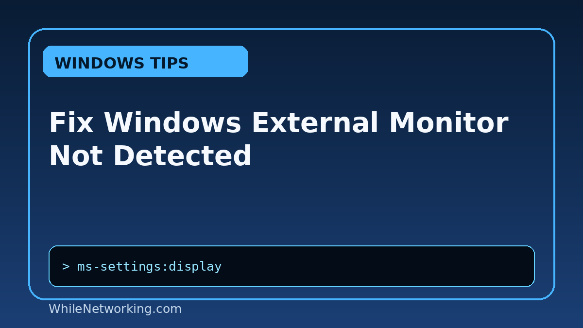 Fix Windows External Monitor Not Detected featured image