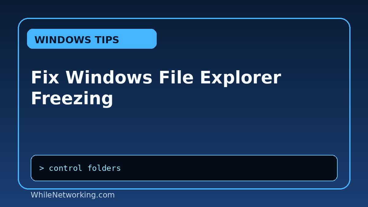 Fix Windows File Explorer Freezing featured image