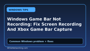 Windows Game Bar Not Recording: Fix Screen Recording And Xbox Game Bar Capture Problems
