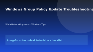 Windows Group Policy Update Troubleshooting Guide featured image