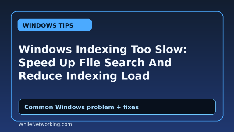 Windows Indexing Too Slow: Speed Up File Search And Reduce Indexing Load