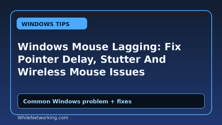Windows Mouse Lagging: Fix Pointer Delay, Stutter And Wireless Mouse Issues