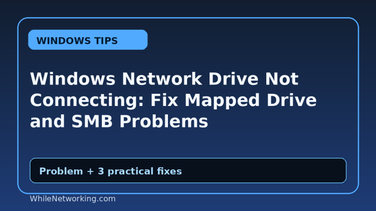 Windows Network Drive Not Connecting: Fix Mapped Drive and SMB Problems
