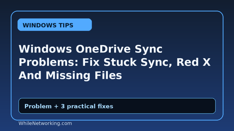 Windows OneDrive Sync Problems: Fix Stuck Sync, Red X And Missing Files