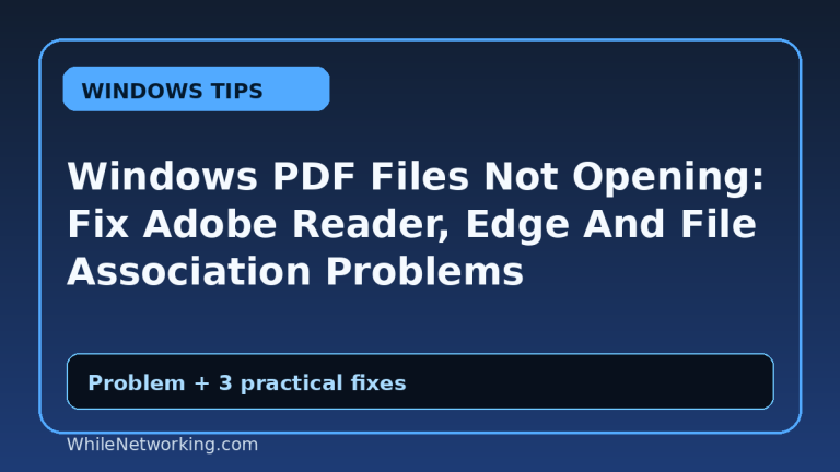 Windows PDF Files Not Opening: Fix Adobe Reader, Edge And File Association Problems