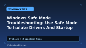 Windows Safe Mode Troubleshooting: Use Safe Mode To Isolate Drivers And Startup Apps