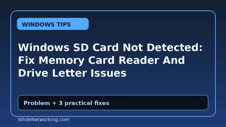 Windows SD Card Not Detected: Fix Memory Card Reader And Drive Letter Issues