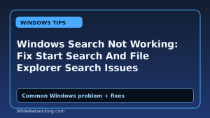 Windows Search Not Working: Fix Start Search And File Explorer Search Issues