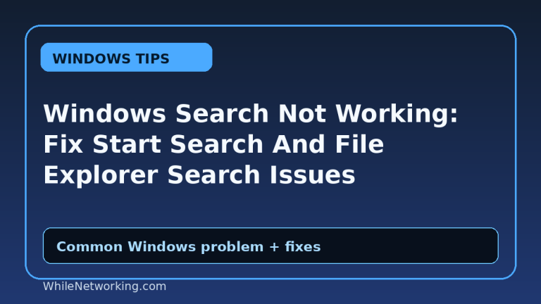 Windows Search Not Working: Fix Start Search And File Explorer Search Issues