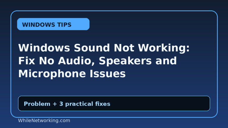 Windows Sound Not Working: Fix No Audio, Speakers and Microphone Issues