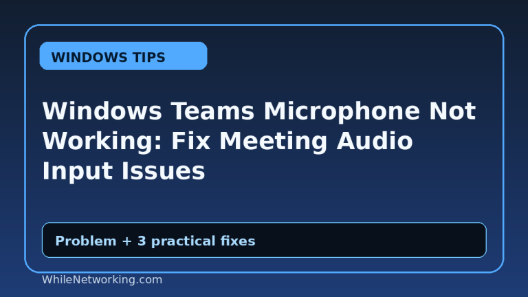 Windows Teams Microphone Not Working: Fix Meeting Audio Input Issues