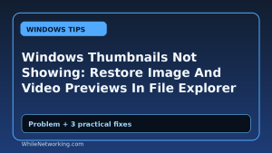 Windows Thumbnails Not Showing: Restore Image And Video Previews In File Explorer