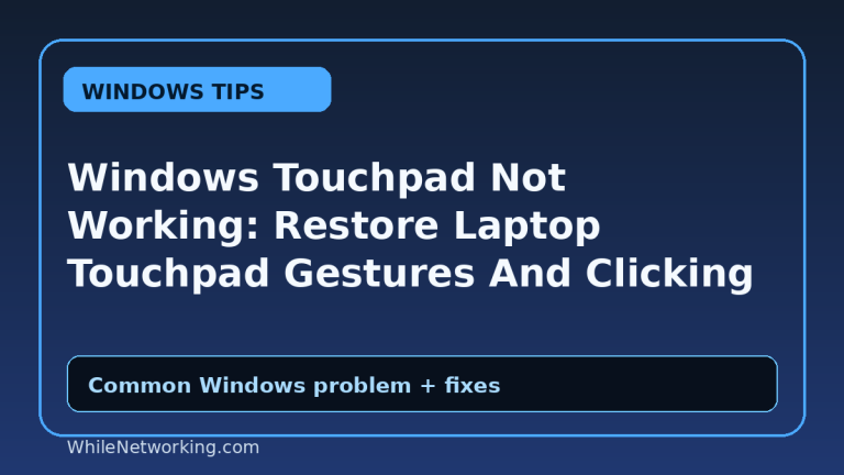 Windows Touchpad Not Working: Restore Laptop Touchpad Gestures And Clicking