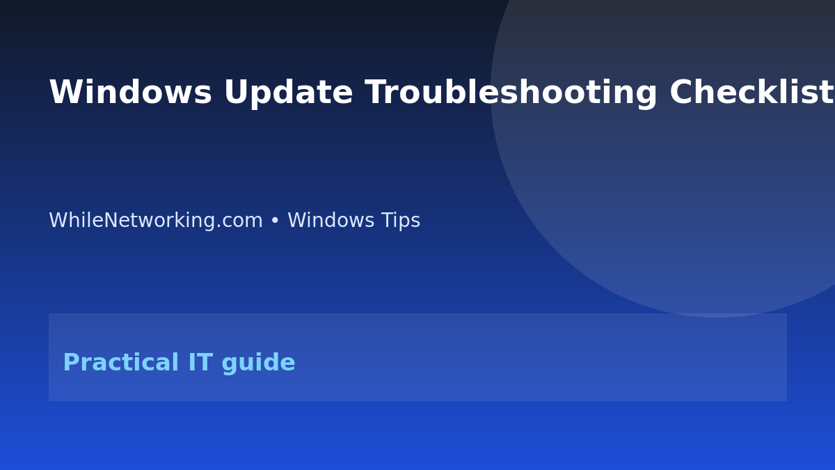 Windows Update Troubleshooting Checklist for IT Support Teams featured image