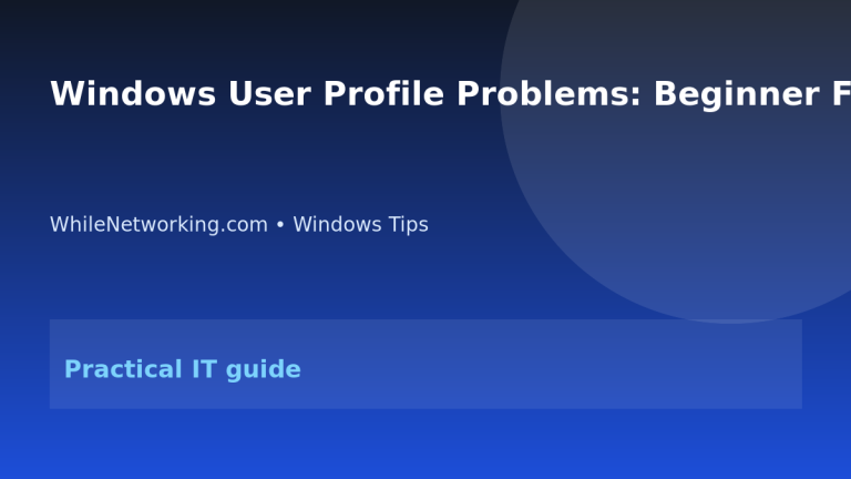 Windows User Profile Problems: Beginner Fix Guide featured image