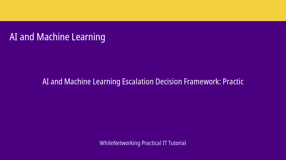 AI and Machine Learning tutorial featured image: Escalation Decision Framework