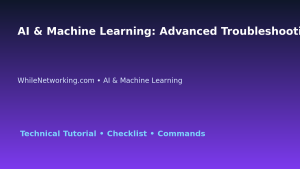 AI & Machine Learning: Advanced Troubleshooting Workflow for IT Professionals featured image