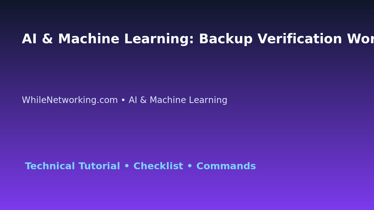 AI & Machine Learning: Backup Verification Workflow for IT Professionals featured image