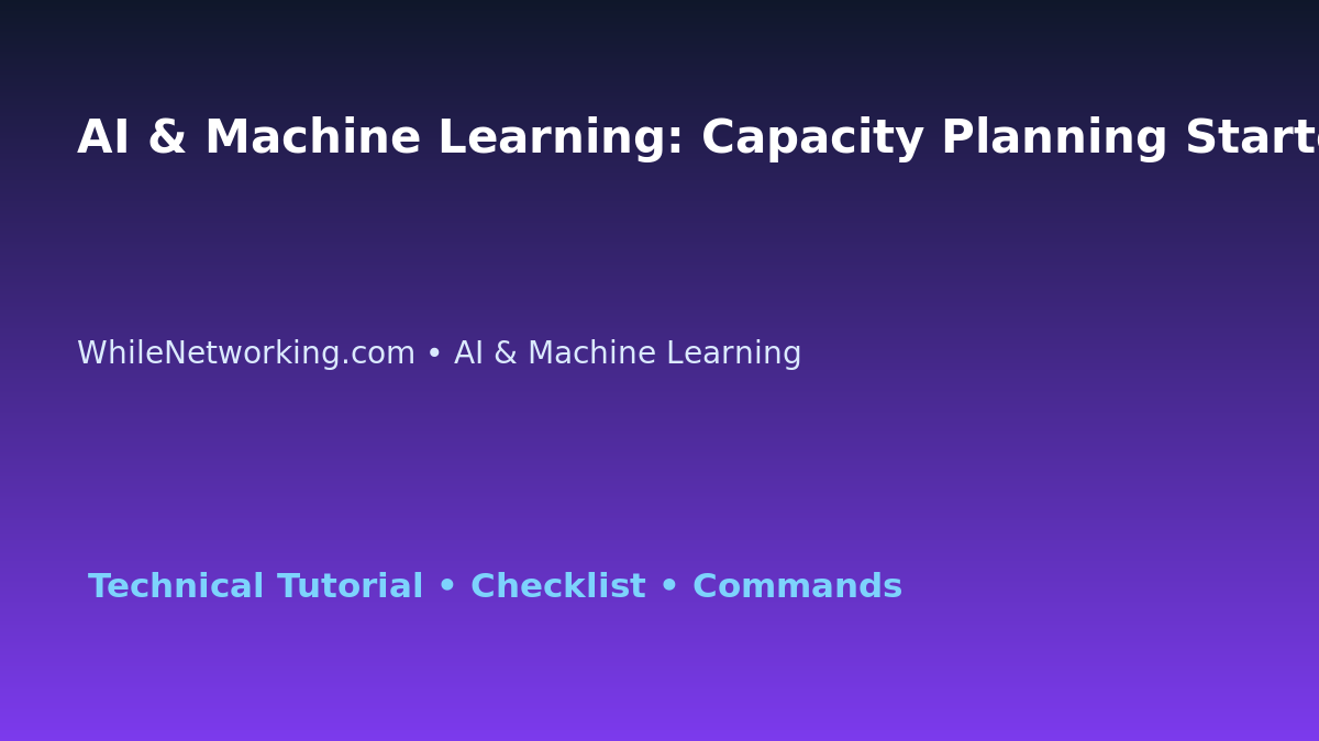 AI & Machine Learning: Capacity Planning Starter Guide for IT Professionals featured image