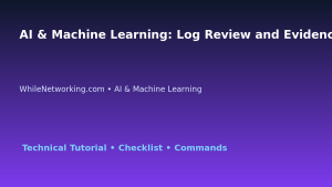 AI & Machine Learning: Log Review and Evidence Collection for IT Professionals featured image