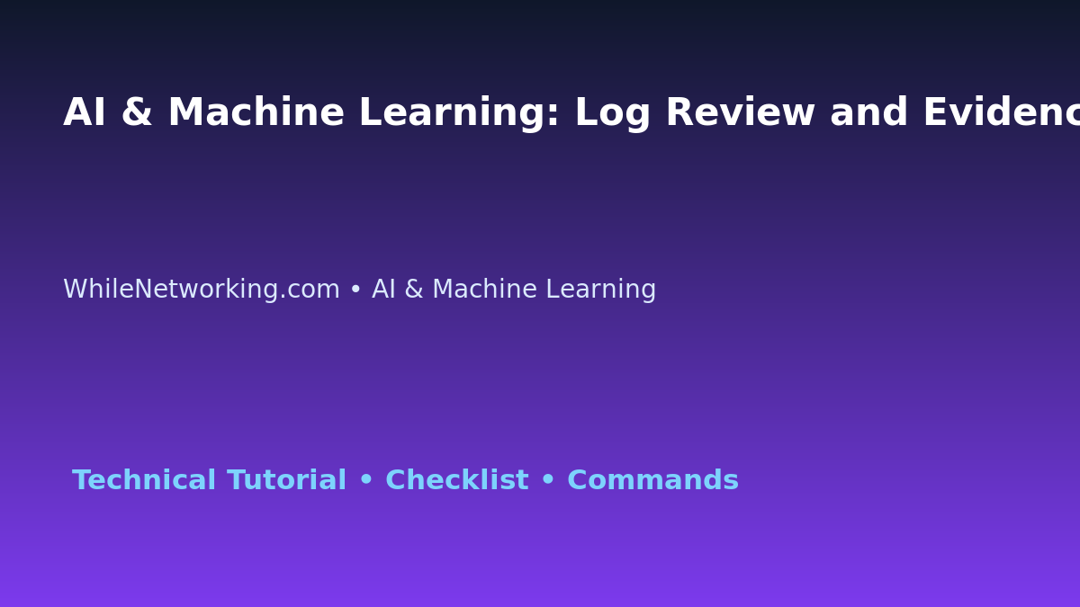 AI & Machine Learning: Log Review and Evidence Collection for IT Professionals featured image