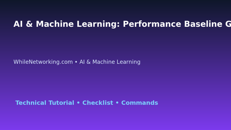 AI & Machine Learning: Performance Baseline Guide for IT Professionals featured image