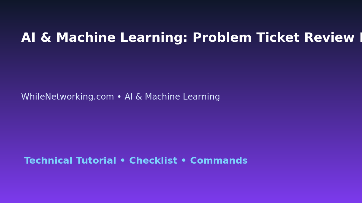 AI & Machine Learning: Problem Ticket Review Method for IT Professionals featured image