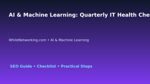 AI & Machine Learning: Quarterly IT Health Check for IT Professionals featured image