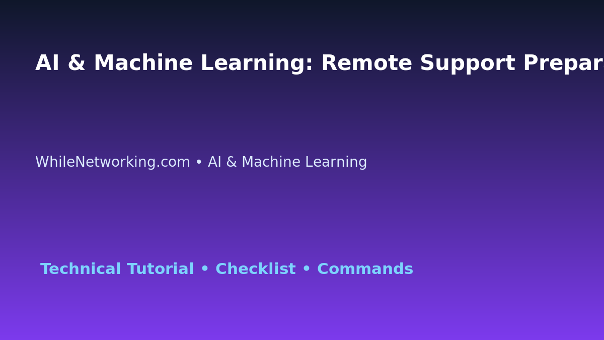 AI & Machine Learning: Remote Support Preparation for IT Professionals featured image