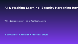 AI & Machine Learning: Security Hardening Review for IT Professionals featured image