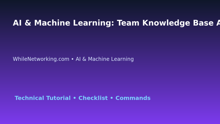 AI & Machine Learning: Team Knowledge Base Article for IT Professionals featured image