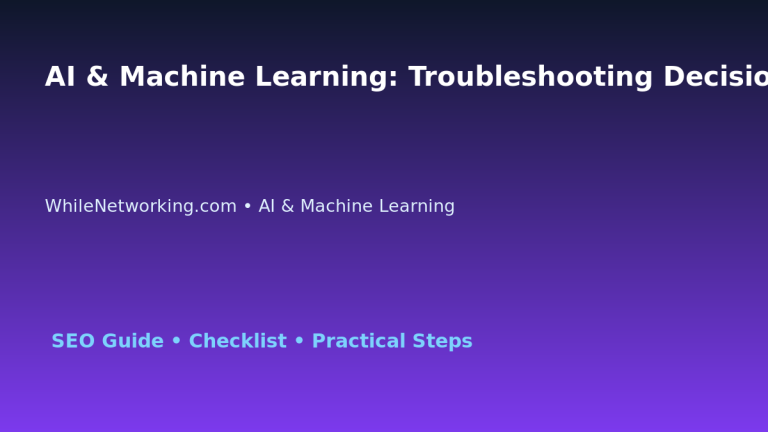 AI & Machine Learning: Troubleshooting Decision Tree for IT Professionals featured image