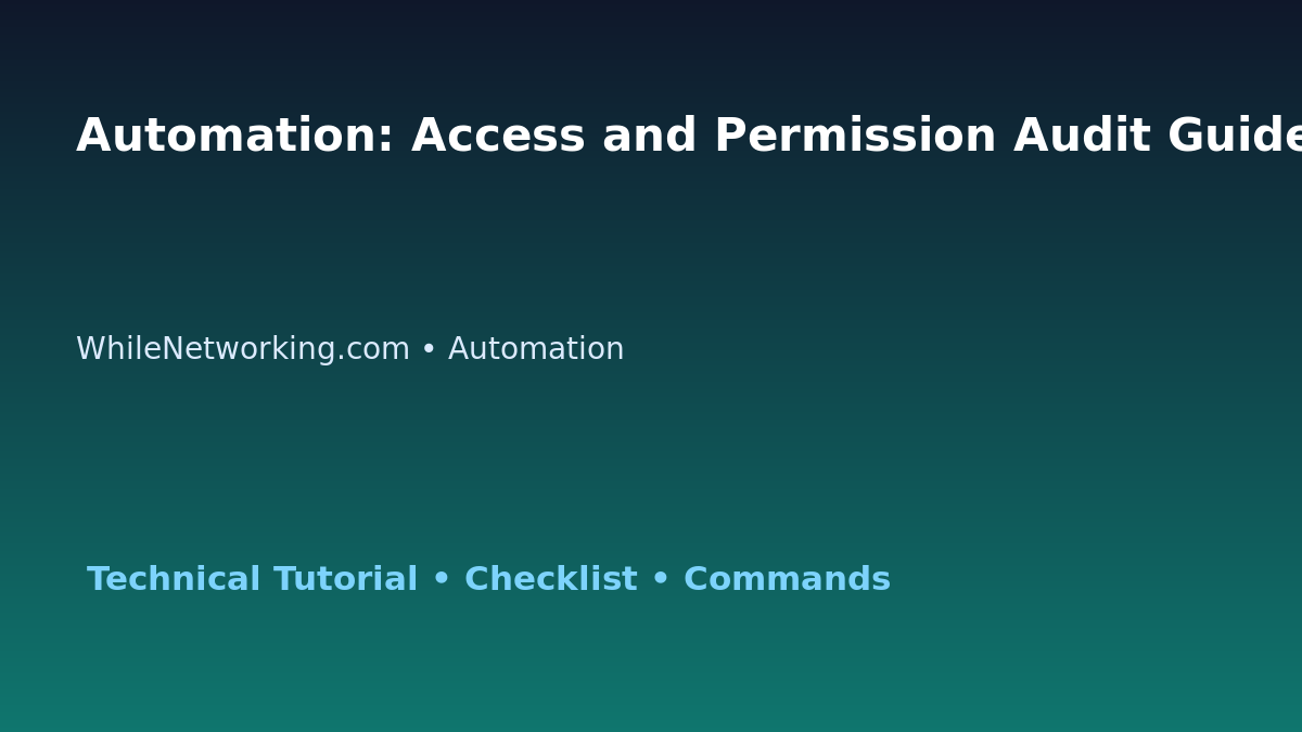 Automation: Access and Permission Audit Guide for IT Professionals featured image