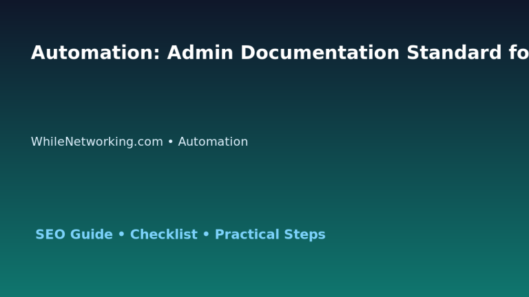 Automation: Admin Documentation Standard for IT Professionals featured image