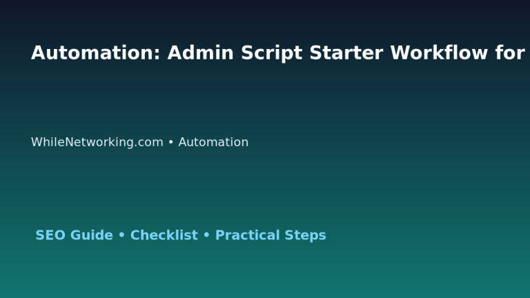 Automation: Admin Script Starter Workflow for IT Professionals featured image