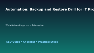 Automation: Backup and Restore Drill for IT Professionals featured image
